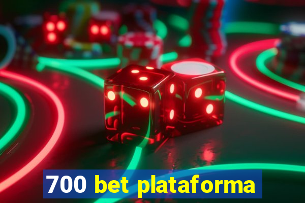 700 bet plataforma